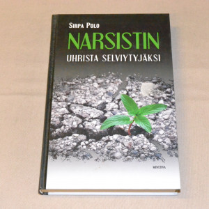 Sirpa Polo Narsistin uhrista selviytyjäksi